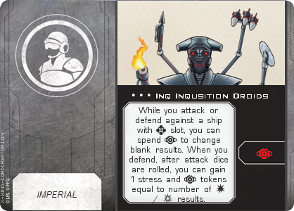http://x-wing-cardcreator.com/img/published/Inq Inqusition Droids_an0n2.0_0.png